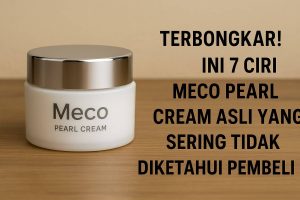 Ini 7 Ciri Meco Pearl Cream yang Asli